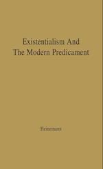 Existentialism and the Modern Predicament