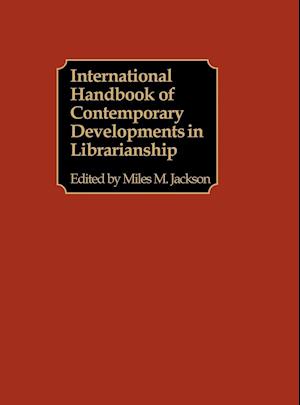 International Handbook of Contemporary Developments in Librarianship