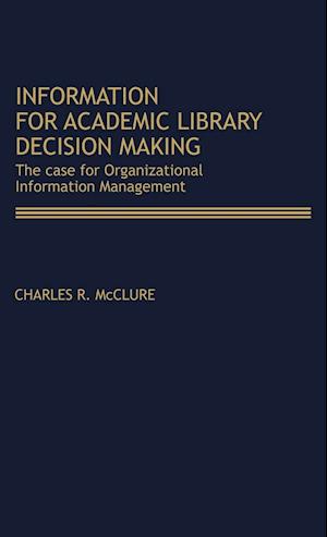 Information for Academic Library Decision Making