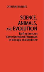 Science, Animals, and Evolution