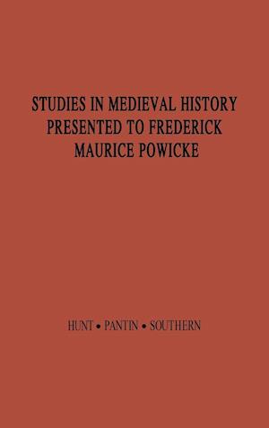 Studies in Medieval History Presented to Frederick Maurice Powicke