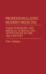 Professionalizing Modern Medicine