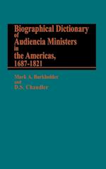 Biographical Dictionary of Audiencia Ministers in the Americas, 1687-1821