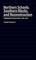 Northern Schools, Southern Blacks, and Reconstruction