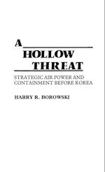 A Hollow Threat