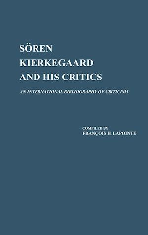 Soren Kierkegaard and His Critics