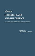 Soren Kierkegaard and His Critics