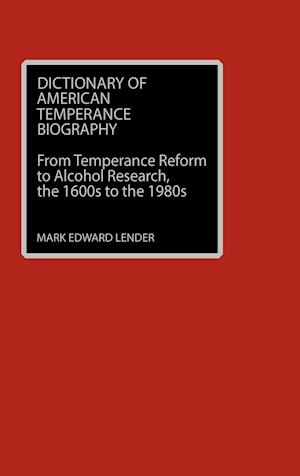 Dictionary of American Temperance Biography