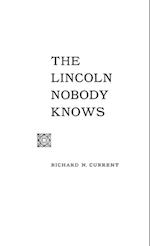 The Lincoln Nobody Knows