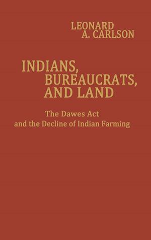 Indians, Bureaucrats, and Land