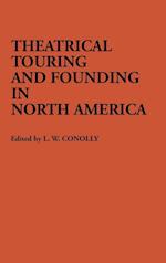 Theatrical Touring and Founding in North America