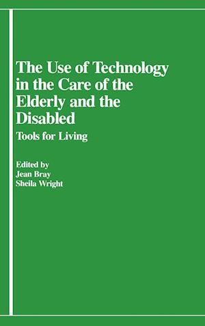 The Use of Technology in the Care of the Elderly and the Disabled