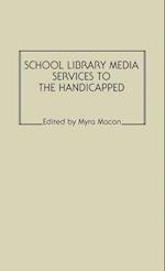 School Library Media Services to the Handicapped