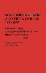 Southern Workers and Their Unions, 1880-1975