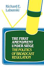The First Amendment Under Siege