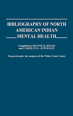 Bibliography of North American Indian Mental Health.