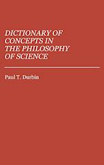 Dictionary of Concepts in the Philosophy of Science