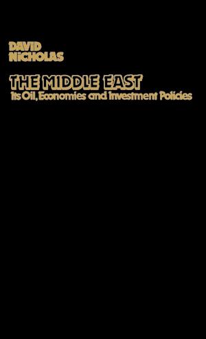 The Middle East, Its Oil, Economies and Investment Policies