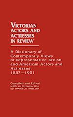 Victorian Actors and Actresses in Review