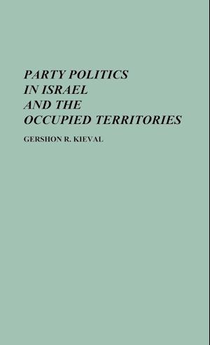 Party Politics in Israel and the Occupied Territories