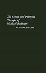 The Social and Political Thought of Michael Bakunin