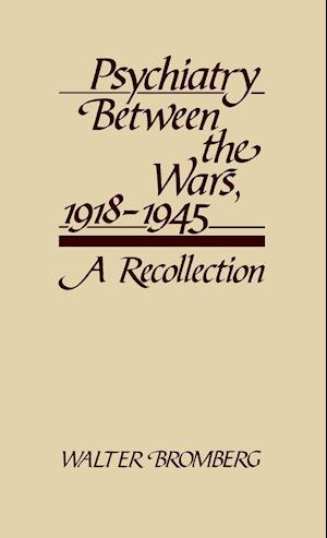 Psychiatry Between the Wars, 1918-1945