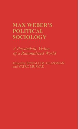 Max Weber's Political Sociology