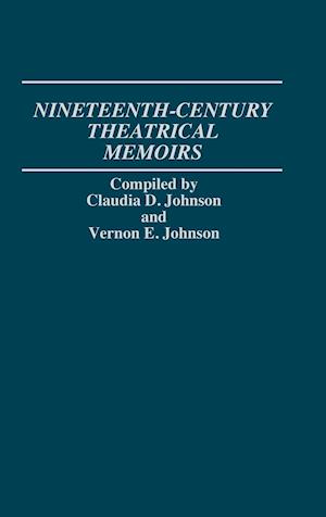 Nineteenth-Century Theatrical Memoirs