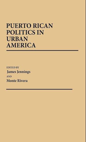 Puerto Rican Politics in Urban America