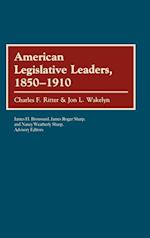 American Legislative Leaders, 1850-1910