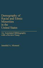 Demography of Racial and Ethnic Minorities in the United States