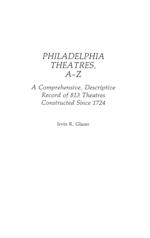 Philadelphia Theatres, A-Z