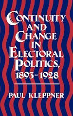 Continuity and Change in Electoral Politics, 1893-1928.