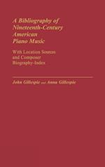 A Bibliography of Nineteenth-Century American Piano Music
