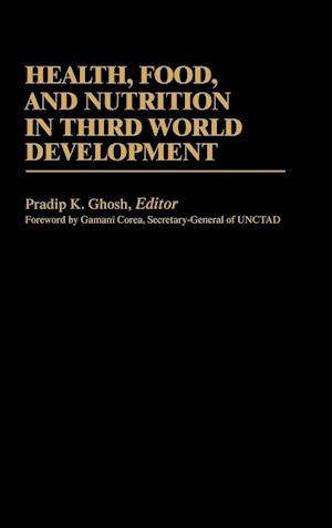 Health, Food, and Nutrition in Third World Development