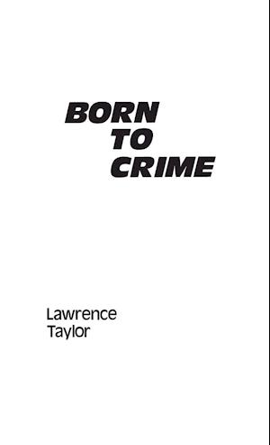 Born to Crime