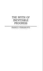 The Myth of Inevitable Progress
