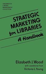 Strategic Marketing for Libraries
