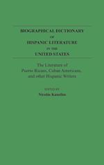 Biographical Dictionary of Hispanic Literature in the United States