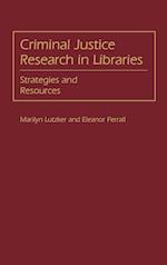 Criminal Justice Research in Libraries