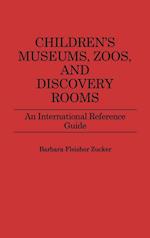 Children's Museums, Zoos, and Discovery Rooms