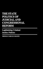 The State Politics of Judicial and Congressional Reform