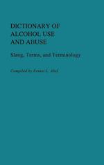 Dictionary of Alcohol Use and Abuse
