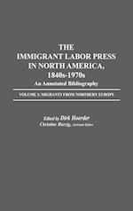 The Immigrant Labor Press in North America, 1840s-1970s: An Annotated Bibliography