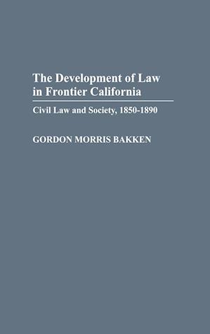 The Development of Law in Frontier California