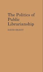 The Politics of Public Librarianship