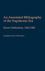 An Annotated Bibliography of the Napoleonic Era