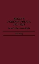 Begin's Foreign Policy, 1977-1983
