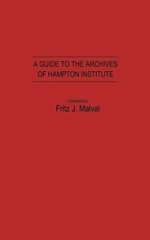 A Guide to the Archives of Hampton Institute