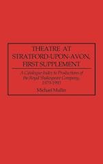 Theatre at Stratford-upon-Avon, First Supplement